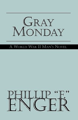 Gray Monday by Enger, Phillip