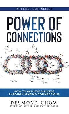 Power of Connections by Chow, Desmond
