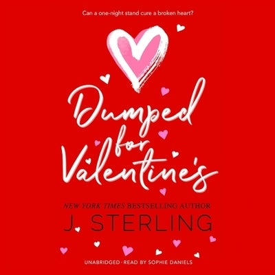 Dumped for Valentines by Sterling, J.