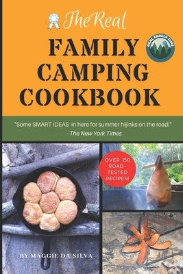 The Real Family Camping Cookbook by Da Silva, Maggie