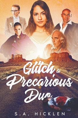 Glitch: A Precarious Duo by Hicklen, S. A.