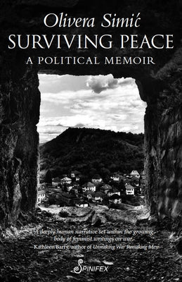 Surviving Peace: A Political Memoir by Simic, Olivera