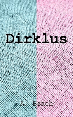 Dirklus by Beach, Ahsumma