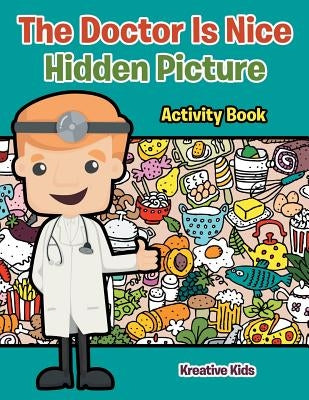 The Doctor Is Nice Hidden Picture Activity Book by Kreative Kids
