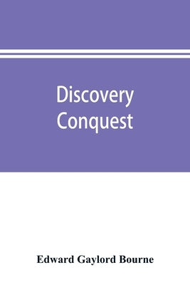 Discovery, conquest, and early history of the Philippine Islands by Gaylord Bourne, Edward