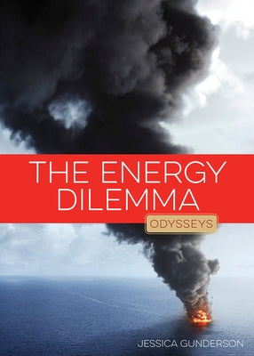The Energy Dilemma by Gunderson, Jessica