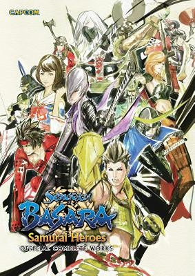 Sengoku Basara Samurai Heroes: Official Complete Works by Capcom
