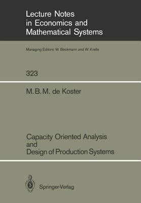 Capacity Oriented Analysis and Design of Production Systems by Koster, M. B. M. De