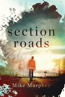 Section Roads by Murphey, Mike B.