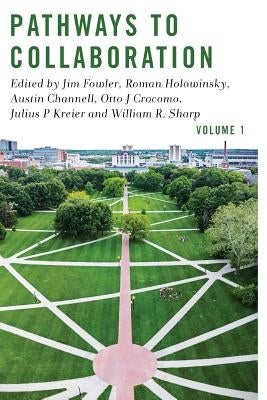 Pathways to Collaboration Volume 1 by Holowinsky, Roman