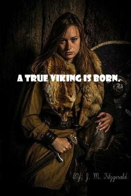 A true Viking is born by Fitzgerald, John