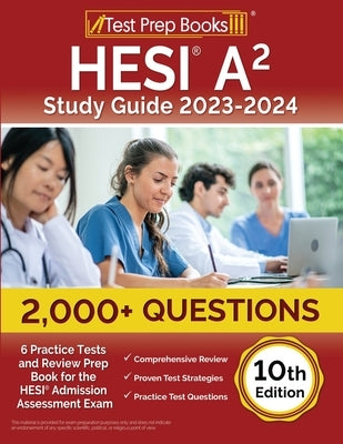 HESI A2 Study Guide 2023-2024: 2,000+ Questions (6 Practice Tests) and Review Prep Book for the HESI Admission Assessment Exam [10th Edition] by Rueda, Joshua