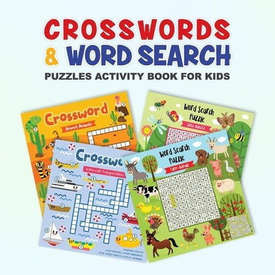 Crosswords & Word Search Puzzles Activity Book for Kids: Fun Learning Activities for Children Age 4-6, Amazing Colored Illustrations, Awesome Gift for by Publications, Let's Learn
