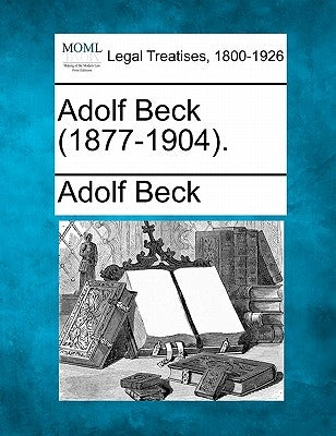 Adolf Beck (1877-1904). by Beck, Adolf