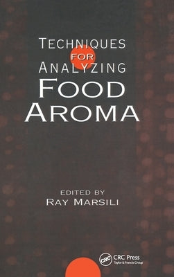 Techniques for Analyzing Food Aroma by Marsili, Ray