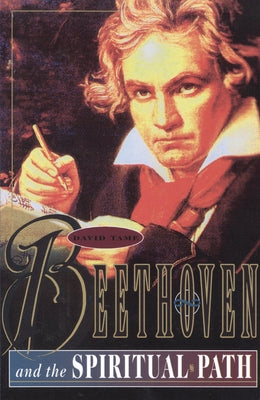 Beethoven and the Spiritual Path by Tame, David
