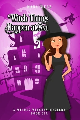 Witch Things Happen at Sea by Webb, Mara