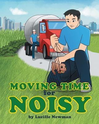 Moving Time For Noisy by Newman, Lucille