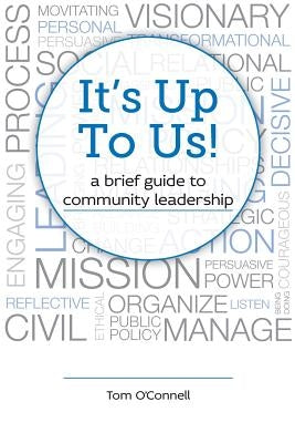 It's Up To Us!: a brief guide to community leadership by Callahan, Colleen