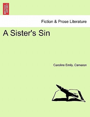 A Sister's Sin, Vol. III by Cameron, Caroline Emily