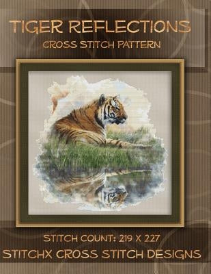 Tiger Reflections Cross Stitch Pattern by Stitchx