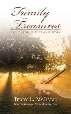 Family Treasures: A Guide for Writing Your Story by Baumgartner, Donna
