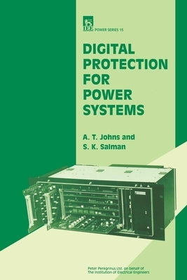 Digital Protection for Power Systems by Johns, A. T.