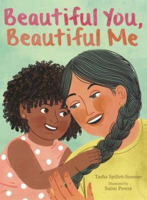 Beautiful You, Beautiful Me by Spillett, Tasha