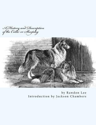 A History and Description of the Collie or Sheepdog by Chambers, Jackson