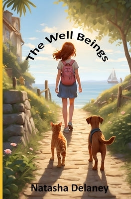 The Well Beings by Delaney, Natasha