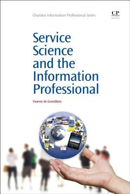 Service Science and the Information Professional by de Grandbois, Yvonne