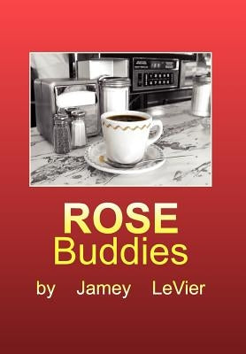Rose Buddies by Levier, Jamey