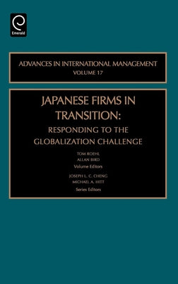 Japanese Firms in Transition: Responding to the Globalization Challenge by Cheng, Joseph L. C.