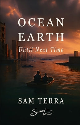 Ocean Earth: Until Next Time by Terra, Sam