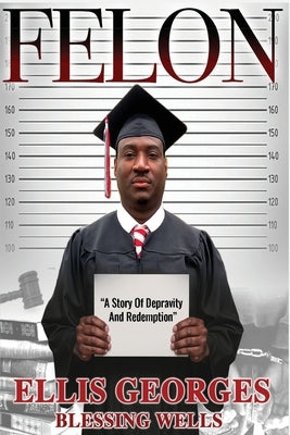 Felon by Georges, Ellis