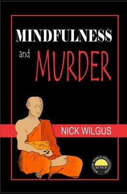 Mindfulness and Murder: A Father Ananda Mystery by Wilgus, Nick
