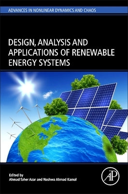 Design, Analysis and Applications of Renewable Energy Systems by Taher Azar, Ahmad