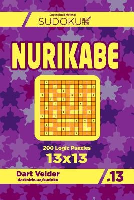 Sudoku Nurikabe - 200 Logic Puzzles 13x13 (Volume 13) by Veider, Dart