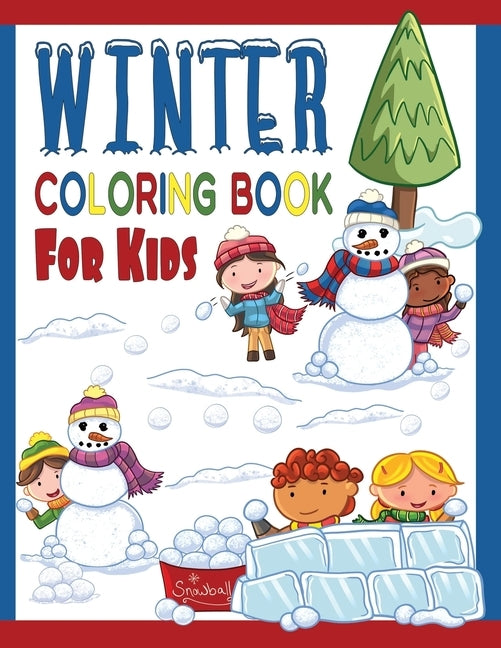Winter Coloring Book For Kids: Great Coloring Pages For Toddlers, Preschool & Kindergarten Age Kids: Cool Sledding Snowman, Ice Skating Teddy Bears, by Publishing, Brain Fun