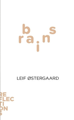 Brains by ØStergaard, Leif