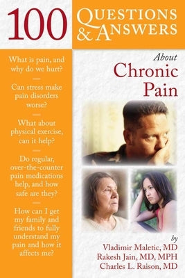 100 Questions and Answers about Chronic Pain by Maletic, Vladimir