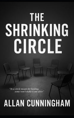 The Shrinking Circle by Cunningham, Allan