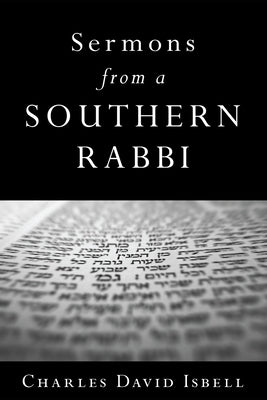 Sermons from a Southern Rabbi by Isbell, Charles David