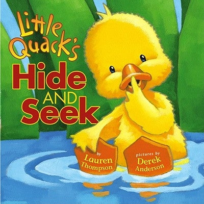 Little Quack's Hide and Seek by Thompson, Lauren