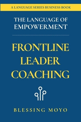 The Language of Empowerment by Moyo, Blessing