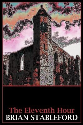 The Eleventh Hour by Stableford, Brian