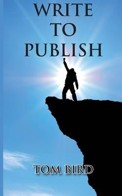 Write To Publish by Bird, Tom