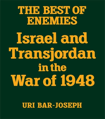 The Best of Enemies by Bar-Joseph, Uri