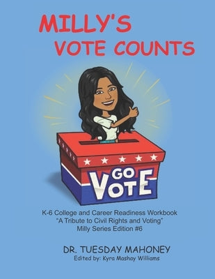 Milly's Vote Counts: A Tribute to Civil Rights and Voting by Williams, Kyra Mashay
