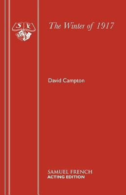 The Winter of 1917 by Campton, David